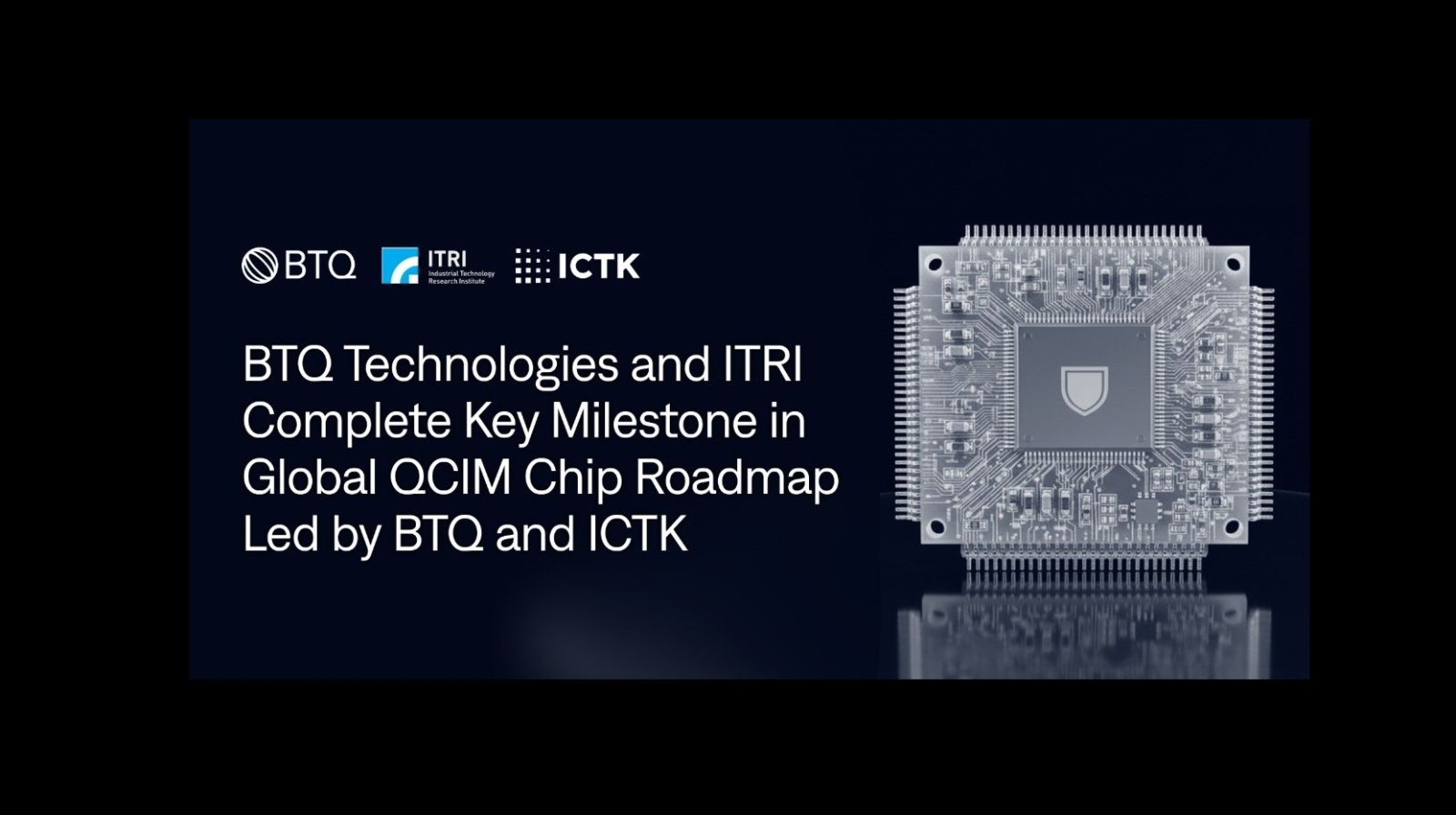 BTQ Technologies & ITRI Complete Key Milestone in Global QCIM Chip Roadmap